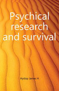 Psychical research and survival