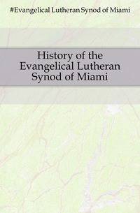 History of the Evangelical Lutheran Synod of Miami