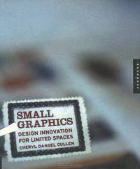 Small Graphics. Design Innovation for Limited Spaces