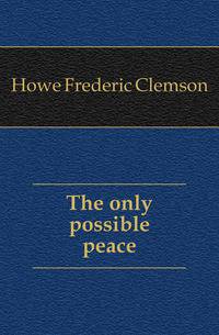 The only possible peace