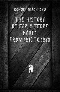 The history of early Terre Haute from 1816 to 1840