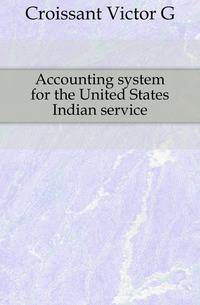 Accounting system for the United States Indian service