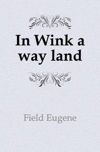 In Wink a way land