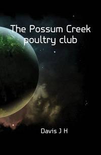 The Possum Creek poultry club