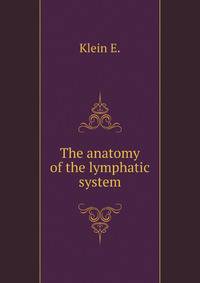 The anatomy of the lymphatic system