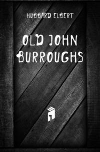 Old John Burroughs