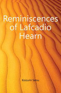 Reminiscences of Lafcadio Hearn