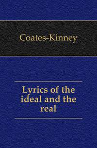 Lyrics of the ideal and the real