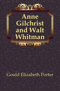 Anne Gilchrist and Walt Whitman