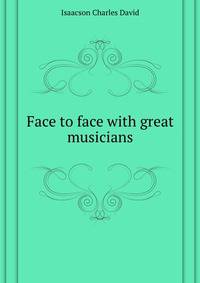 Face to face with great musicians