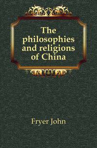 The philosophies and religions of China