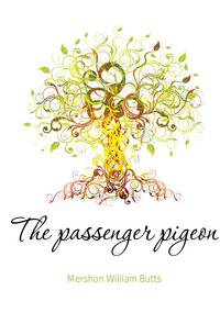 The passenger pigeon