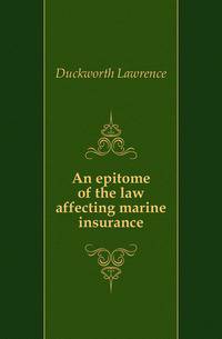 An epitome of the law affecting marine insurance
