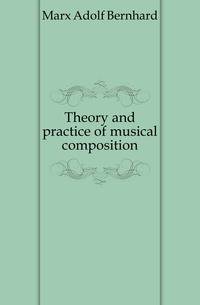 Theory and practice of musical composition