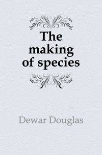 The making of species