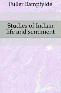 Studies of Indian life and sentiment
