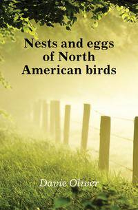 Nests and eggs of North American birds