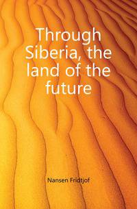 Through Siberia, the land of the future