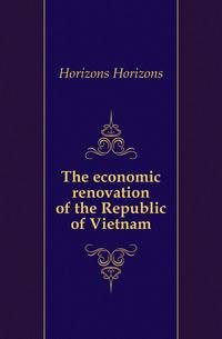 The economic renovation of the Republic of Vietnam