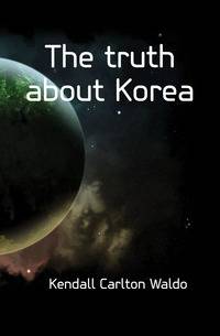 The truth about Korea