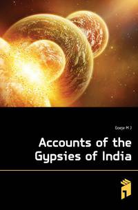 Accounts of the Gypsies of India