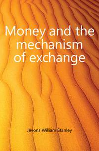 Money and the mechanism of exchange