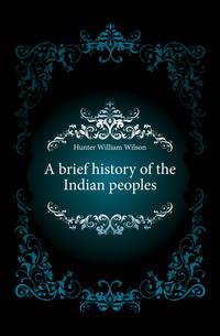 A brief history of the Indian peoples