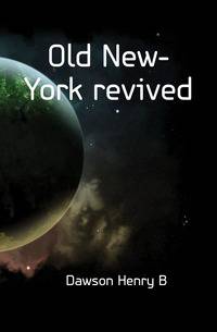 Old New-York revived