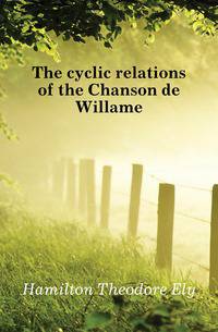 The cyclic relations of the Chanson de Willame