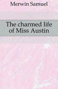 The charmed life of Miss Austin