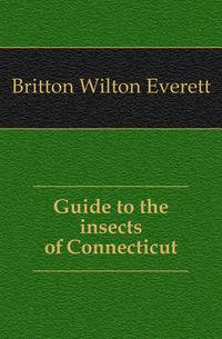 Guide to the insects of Connecticut