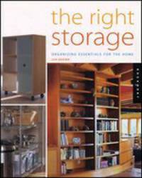 The Right Storage: Organizing Essentials for the Home