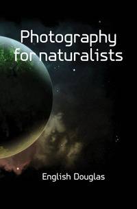 Photography for naturalists