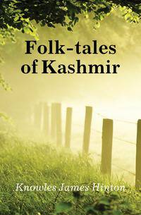 Folk-tales of Kashmir