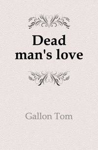Dead man's love