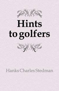 Hints to golfers