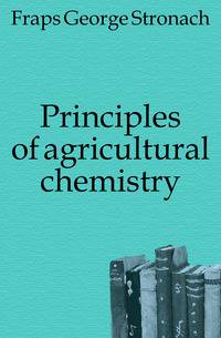 Principles of agricultural chemistry