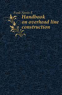 Handbook on overhead line construction