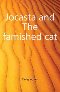 Jocasta and The famished cat
