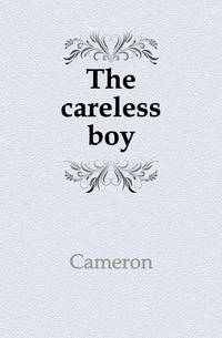 The careless boy