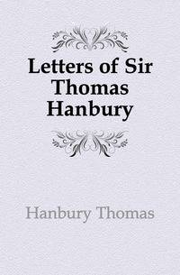 Letters of Sir Thomas Hanbury