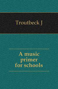 A music primer for schools