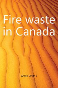 Fire waste in Canada