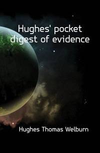 Hughes' pocket digest of evidence