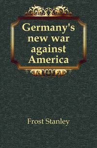 Germany's new war against America