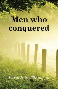 Men who conquered