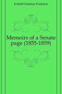 Memoirs of a Senate page (1855-1859)
