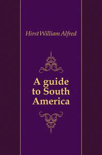 A guide to South America