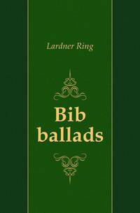 Bib ballads
