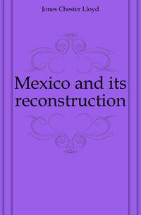 Mexico and its reconstruction